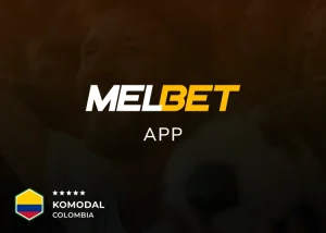¿Cómo descargar la app de Melbet en Colombia para Android e iPhone? - Komodal Colombia