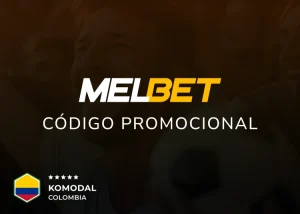 MelBet Código Promocional Colombia | Bono y Registro - Komodal Colombia